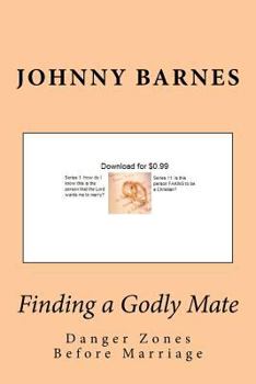 Paperback Finding a Godly Mate: Danger Zones Before Marriage Book