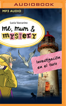 Investigacion En El Faro - Book #5 of the Me, mum & mystery