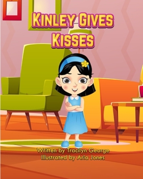 Kinley Gives Kisses