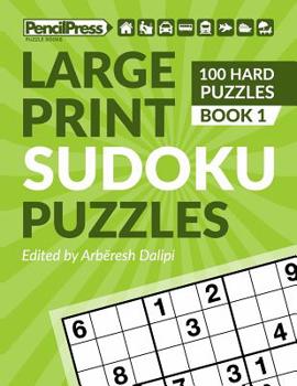 Paperback Large Print Sudoku Puzzles (100 Hard Puzzles), (Book 1) Book