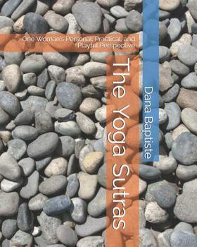 Paperback The Yoga Sutras: One Woman's Personal, Practical, and Playful Perspective Book