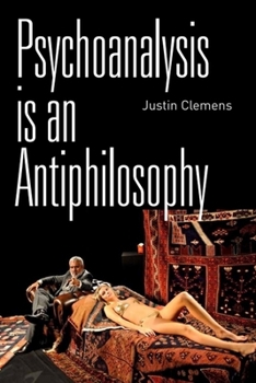 Paperback Psychoanalysis Is an Antiphilosophy Book