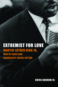 Paperback Extremist for Love: Martin Luther King Jr., Man of Ideas and Nonviolent Social Action Book