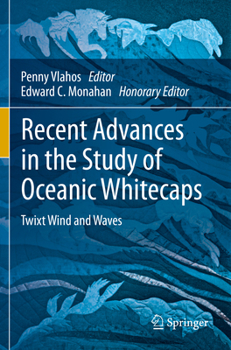 Paperback Recent Advances in the Study of Oceanic Whitecaps: Twixt Wind and Waves Book