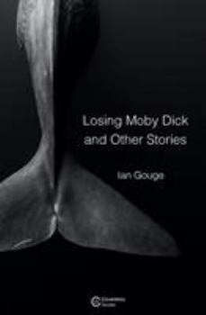 Paperback Losing Moby Dick and Other Stories Book