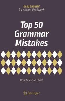 Paperback Top 50 Grammar Mistakes: How to Avoid Them Book