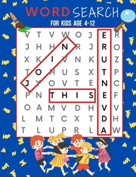 Word Search For Kids Ages 4-12 Join The Adventure: 366 Word Search Puzzles With Illustrations To Help Improve Your Children's Vocabulary, Spelling And To Keep Them Focused.