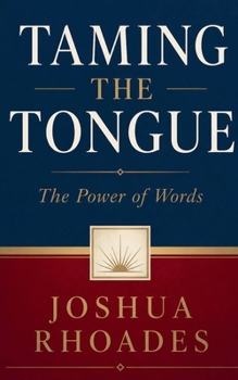 Paperback Taming the Tongue - The Power of Words Book