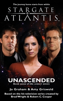 SGA-22: Unascended - Book 7 of the Legacy Series - Book #22 of the Stargate Atlantis