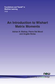 Paperback An Introduction to Wishart Matrix Moments Book