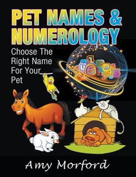 Paperback Pet Names & Numerology: Choose the Right Name for Your Pet [Large Print] Book