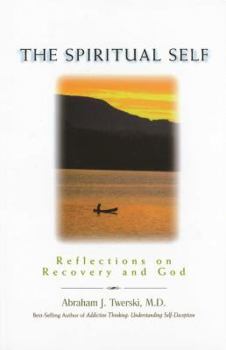 Paperback The Spiritual Self: Reflections on Recovery and God Book