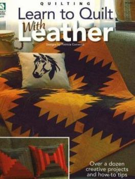 Paperback Learn to Quilt with Leather: Quilting Book