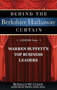 Hardcover Behind the Berkshire Hathaway Curtain: Lessons from Warren Buffett's Top Business Leaders Book