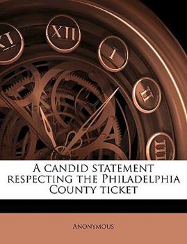 Paperback A Candid Statement Respecting the Philadelphia County Ticket Book