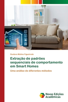 Paperback Extração de padrões sequenciais de comportamento em Smart Homes [Portuguese] Book