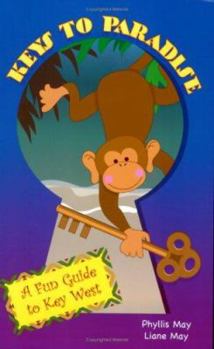 Paperback Keys to Paradise (A Fun Guide to Key West) Book