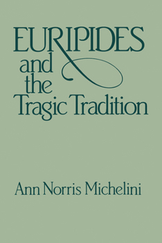 Paperback Euripides and the Tragic Tradition Book