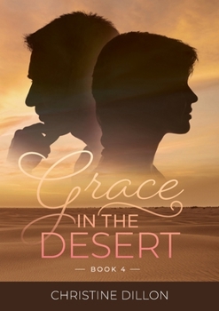 Grace in the Desert - Book #4 of the Grace