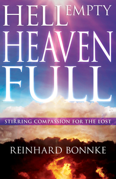 Paperback Hell Empty, Heaven Full: Stirring Compassion for the Lost Book