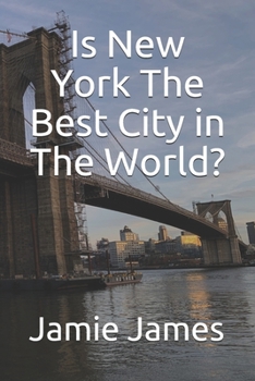 Paperback Is New York The Best City in The World? Book