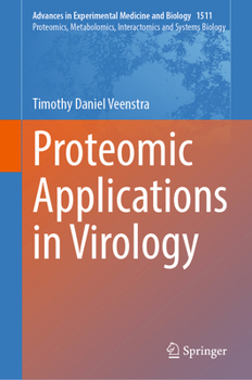 Proteomic Applications in Virology (Advances in Experimental Medicine and Biology, 1511)