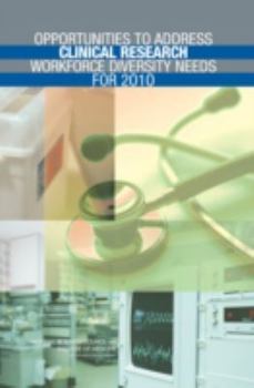 Paperback Opportunities to Address Clinical Research Workforce Diversity Needs for 2010 Book