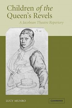 Paperback Children of the Queen's Revels: A Jacobean Theatre Repertory Book