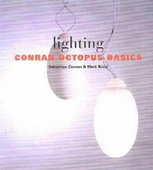 Hardcover CONRAN OCTOPUS BASICS: LIGHTING (CONRAN OCTOPUS CONTEMPORARY) Book