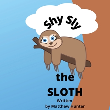 Paperback Shy Sly the Sloth Book