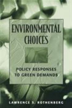 Paperback Environmental Choices: Policy Responses to Green Demands Book