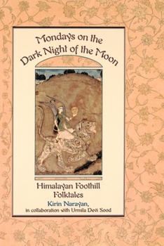 Paperback Mondays on the Dark Night of the Moon: Himalayan Foothill Folktales Book