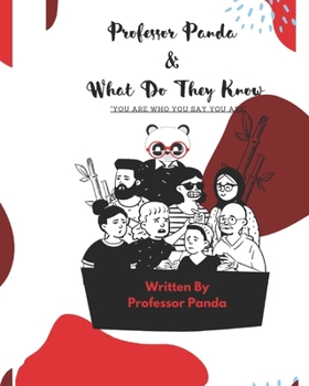 Paperback Professor Panda & What Do They Know: You Are Who You Say You Are Book