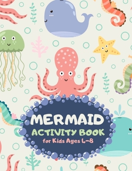 Mermaid Activity Book for Kids Ages 4-8: Reef Theme A Fun Kid Workbook Game for Learning, Coloring, Mazes, Sudoku and More! Best Holiday and Birthday Gift Idea