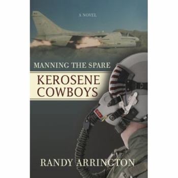 Hardcover Kerosene Cowboys: Manning the Spare Book