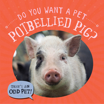 Library Binding Do You Want a Pet Potbellied Pig? Book