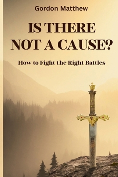 Is There Not a Cause?: Exposing the Spiritual Forces Behind Your Struggles A Battle Plan to Overcome Division, Fear, Depression, Poverty and Demonic S