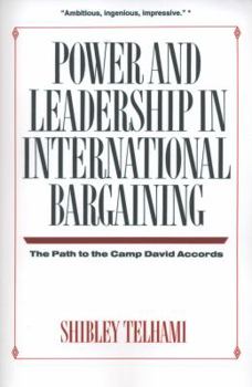 Paperback Power and Leadership in International Bargaining: The Path to the Camp David Accords Book