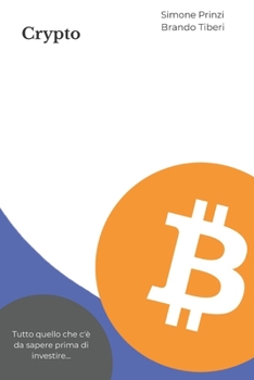 Paperback Crypto: Tutto quello che c'è da sapere prima di investire... [Italian] Book