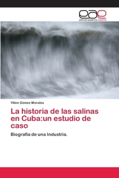Paperback La historia de las salinas en Cuba: un estudio de caso [Spanish] Book
