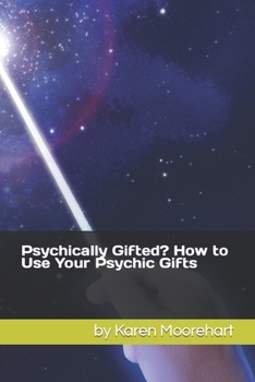 Paperback Psychically Gifted? How to Use Your Psychic Gifts Book