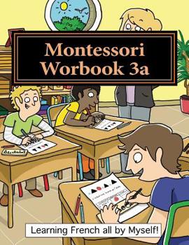 Paperback Montessori Workbook 3a: Dictation, grammar, sentence analysis and conjugation [French] Book