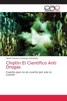 Paperback Chiptin El Científico Anti Drogas [Spanish] Book