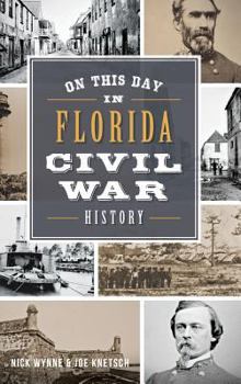 Hardcover On This Day in Florida Civil War History Book
