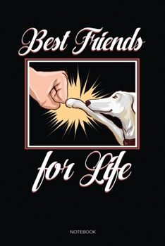 Best Friends For Life: Blank Lined Journal 6x9 – Greyhound Owners Notebook I Gift for Dog Lovers and Whippet Fans