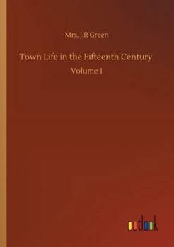 Paperback Town Life in the Fifteenth Century: Volume 1 Book