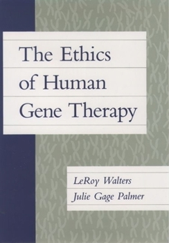 Hardcover The Ethics of Human Gene Therapy Book