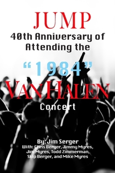 Paperback Jump: 40th Anniversary of Attending the "1984" Van Halen Concert Book