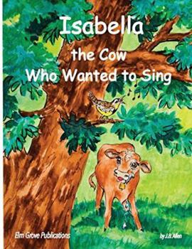 Paperback Isabella, The Cow Who Wanted To Sing Book