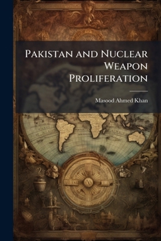 Paperback Pakistan and Nuclear Weapon Proliferation Book